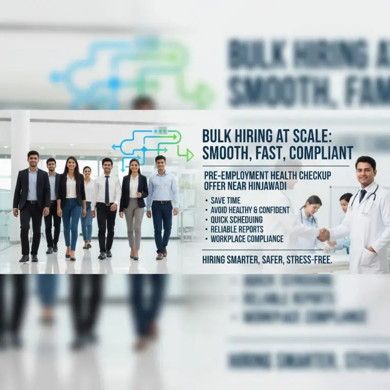 Bulk Hiring Pre-Employment Checkup Offers for Companies Near Hinjawadi