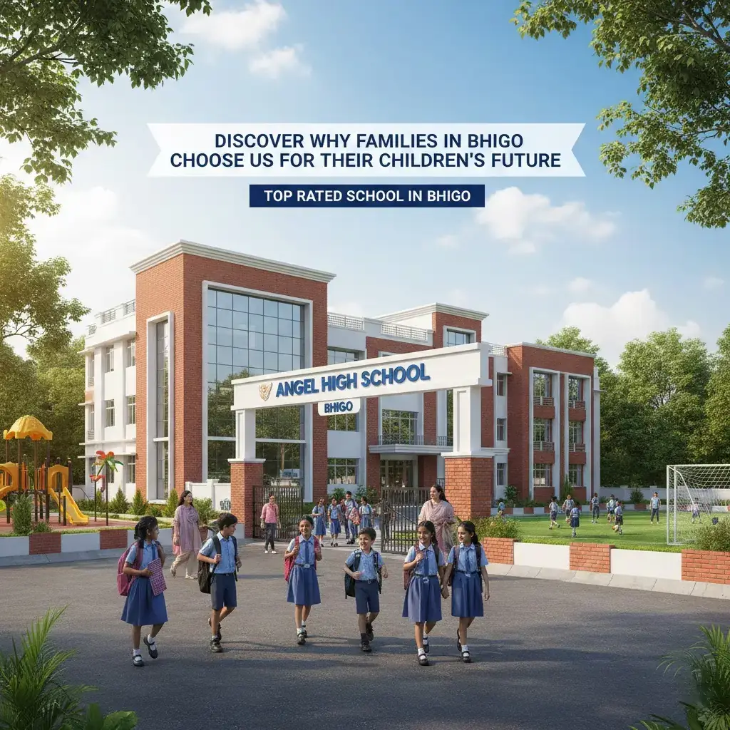 Top Rated School in Bhigo 2026 | Angel High school